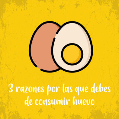 3 razones por las que debes de consumir huevo